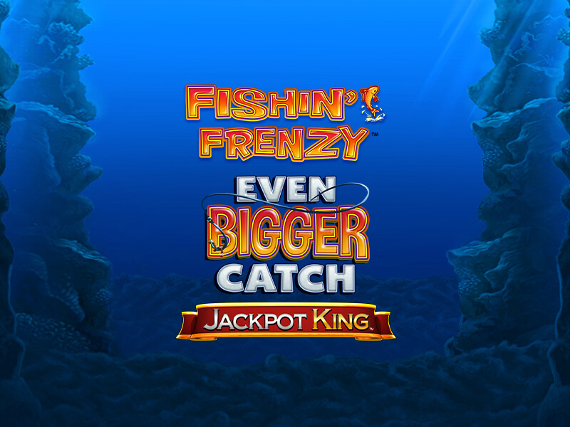 Fishin’ Frenzy Even Bigger Catch Jackpot King no 585bet